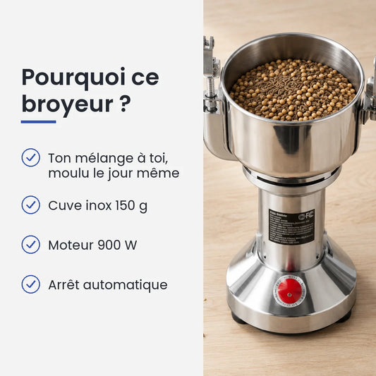 Pourquoi choisir ce broyeur : ton mélange à toi, moulu le jour même, cuve inox 150 g, moteur 900 W, arrêt automatique