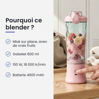 Pourquoi choisir ce blender : mixé sur place, avec de vrais fruits, gobelet 600 ml, 150 W, 18 000 tr/min, batterie 4000 mAh