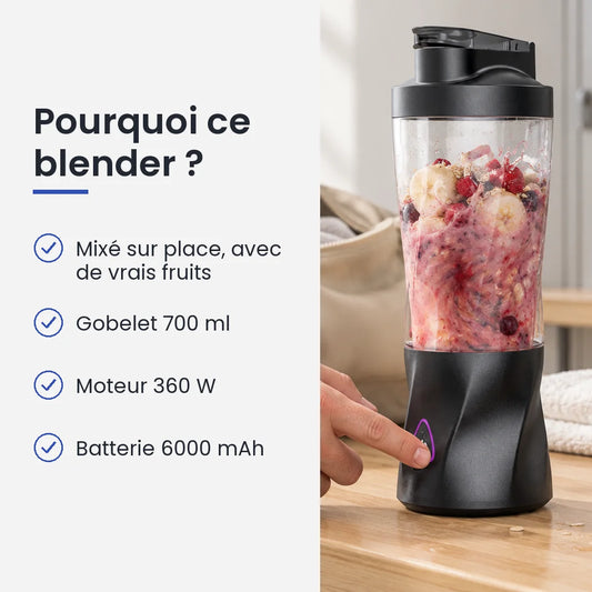 Pourquoi choisir ce blender : mixé sur place, avec de vrais fruits, gobelet 700 ml, moteur 360 W, batterie 6000 mAh
