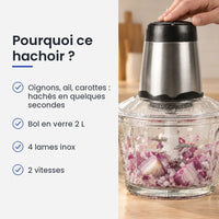 Pourquoi choisir ce hachoir : oignons, ail, carottes : hachés en quelques secondes, bol en verre 2 L, 4 lames inox