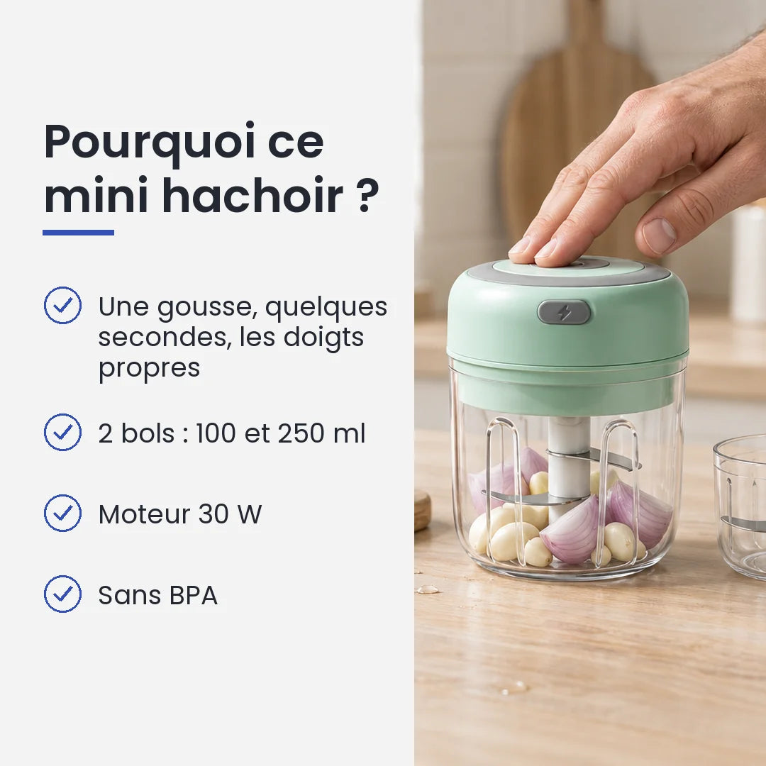 Pourquoi choisir ce mini hachoir : une gousse, quelques secondes, les doigts propres, 2 bols : 100 et 250 ml, moteur 30 W